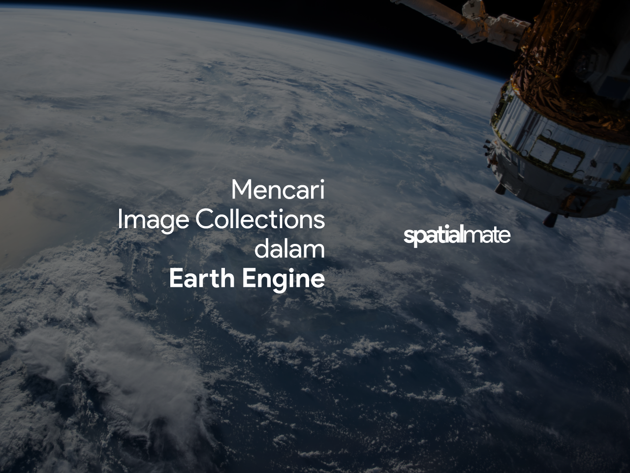 Mencari Image Collections dalam Earth Engine (GEE-007)